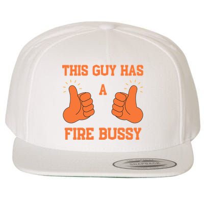 This Guy Has A Fire Bussy Wool Snapback Cap