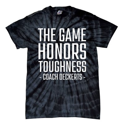 The Game Honors Toughness Coach Deckerts Tie-Dye T-Shirt