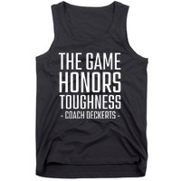 The Game Honors Toughness Coach Deckerts Tank Top