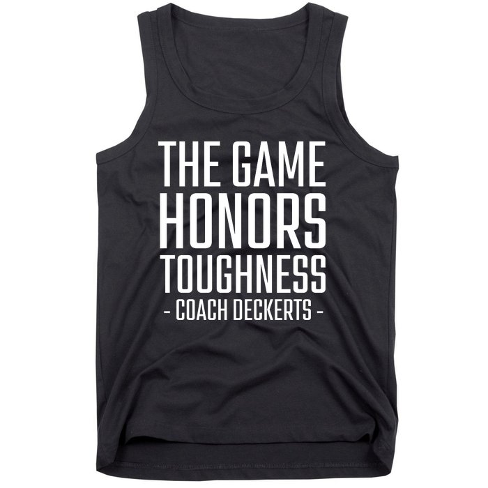 The Game Honors Toughness Coach Deckerts Tank Top