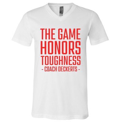 The Game Honors Toughness Coach Deckerts V-Neck T-Shirt