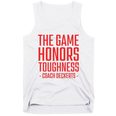 The Game Honors Toughness Coach Deckerts Tank Top