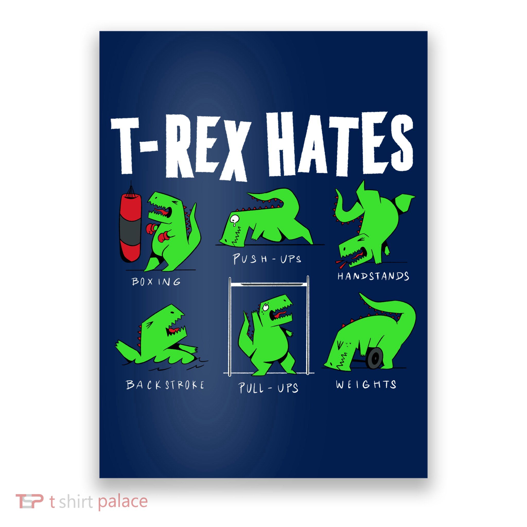 TRex Gym Hating Dinosaur Poster