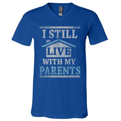 Trendy Graphic House I Still Live With My Parents Gift V-Neck T-Shirt