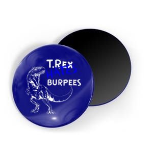 Tmeaningful Giftrex Hates Burpees Dinosaur Workout Gym Gift Magnet