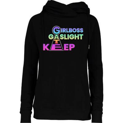 That Go Hard Girlboss Gaslight Gatekeep Trending Womens Funnel Neck Pullover Hood