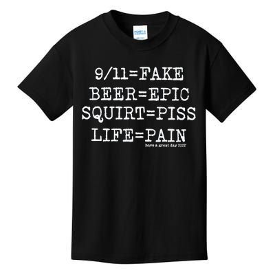 That Go Hard 9 11 Fake Beer Epic Squirt Piss Life Pain Kids T-Shirt