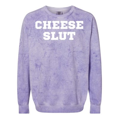 That Go Hard Cheese Slut Funny Colorblast Crewneck Sweatshirt