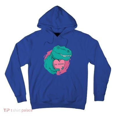 Tfunny Giftrex Hugging A Be Mine Heart Cute Valentine's Day Gift Cute Gift Tall Hoodie
