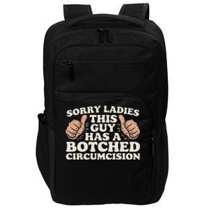 This Guy Has A Botched Circumcision Impact Tech Backpack