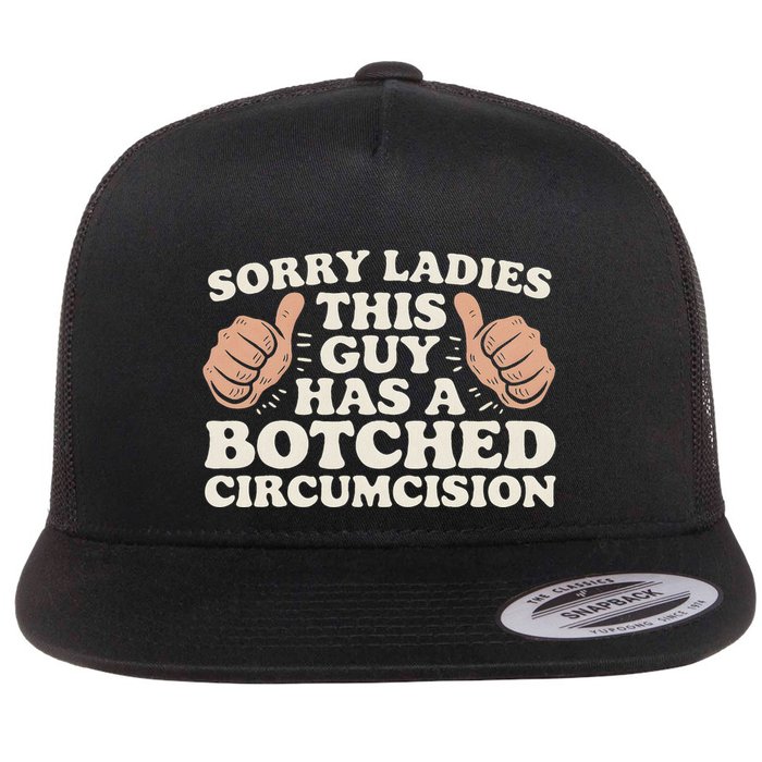 This Guy Has A Botched Circumcision Flat Bill Trucker Hat