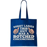 This Guy Has A Botched Circumcision Tote Bag