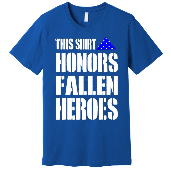 This Gift Honors Fallen Heroes Cute Gift Premium T-Shirt