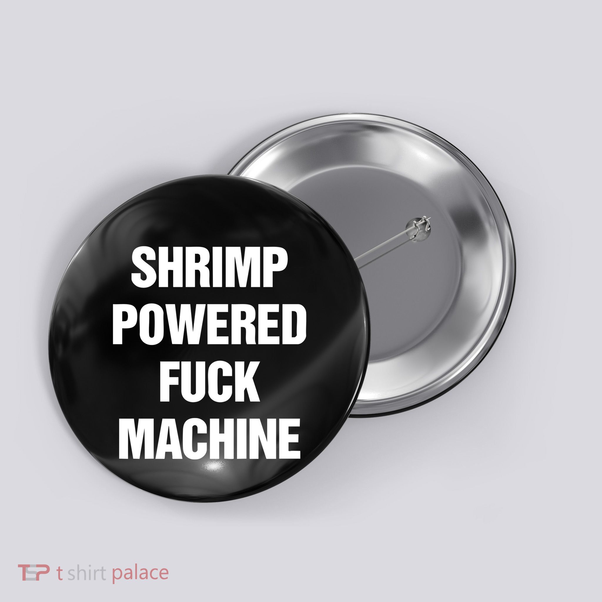 That Go Hard Shrimp Powered Fuck Machine Button