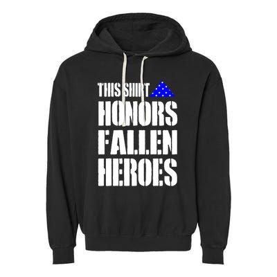 This Gift Honors Fallen Heroes Cool Gift Garment-Dyed Fleece Hoodie