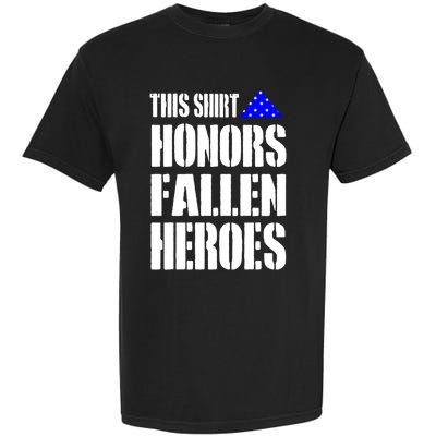 This Gift Honors Fallen Heroes Cool Gift Garment-Dyed Heavyweight T-Shirt