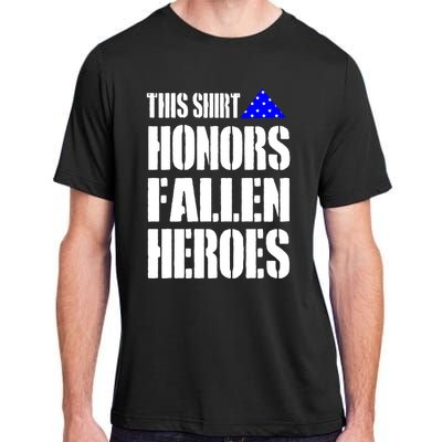 This Gift Honors Fallen Heroes Cool Gift Adult ChromaSoft Performance T-Shirt