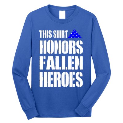 This Gift Honors Fallen Heroes Cool Gift Long Sleeve Shirt