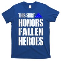 This Gift Honors Fallen Heroes Cool Gift T-Shirt