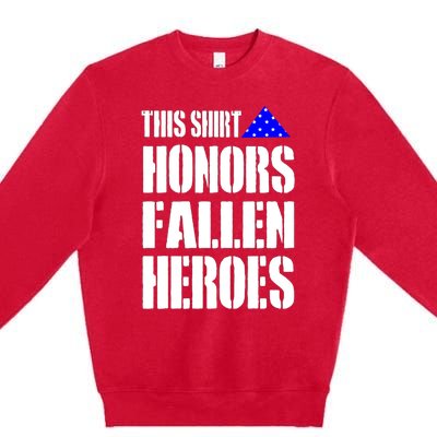 This Gift Honors Fallen Heroes Cool Gift Premium Crewneck Sweatshirt