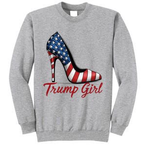 Trump Girl High Heel Stilettos American Flag Trump 2024 Tall Sweatshirt