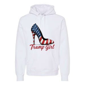 Trump Girl High Heel Stilettos American Flag Trump 2024 Premium Hoodie