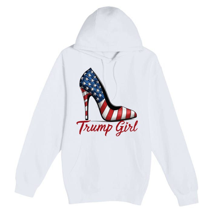 Trump Girl High Heel Stilettos American Flag Trump 2024 Premium Pullover Hoodie