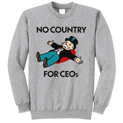 That Go Hard No Country For Ceos Tall Sweatshirt