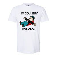 That Go Hard No Country For Ceos Softstyle CVC T-Shirt