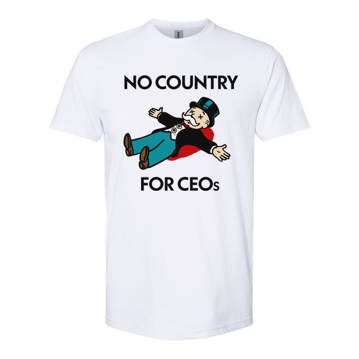 That Go Hard No Country For Ceos Softstyle CVC T-Shirt