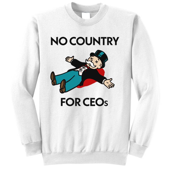 That Go Hard No Country For Ceos Sweatshirt