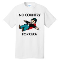 That Go Hard No Country For Ceos Tall T-Shirt