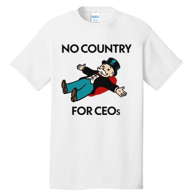 That Go Hard No Country For Ceos Tall T-Shirt