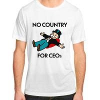 That Go Hard No Country For Ceos Adult ChromaSoft Performance T-Shirt