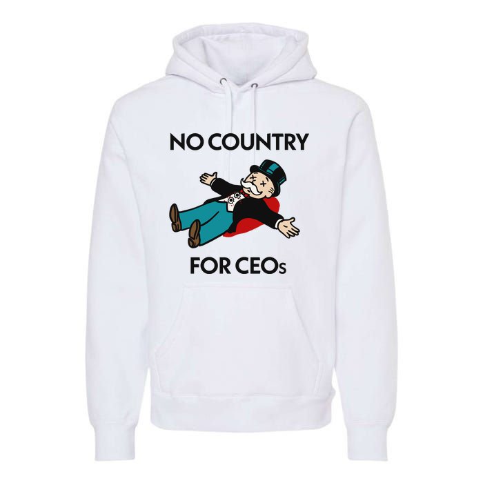 That Go Hard No Country For Ceos Premium Hoodie