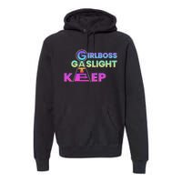 That Go Hard Girlboss Gaslight Gatekeep Trending Premium Hoodie