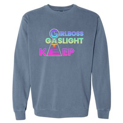 That Go Hard Girlboss Gaslight Gatekeep Trending Garment-Dyed Sweatshirt