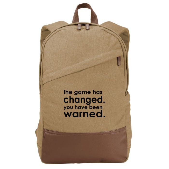 The Game Has Changed You Have Been Warned Cotton Canvas Backpack
