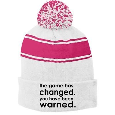 The Game Has Changed You Have Been Warned Stripe Pom Pom Beanie