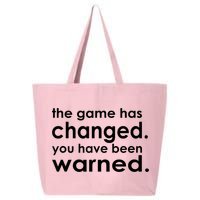 The Game Has Changed You Have Been Warned 25L Jumbo Tote