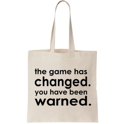 The Game Has Changed You Have Been Warned Bag