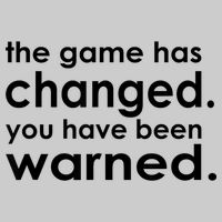 The Game Has Changed You Have Been Warned Tie-Dye T-Shirt