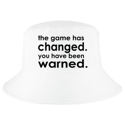 The Game Has Changed You Have Been Warned Cool Comfort Performance Bucket Hat