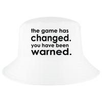 The Game Has Changed You Have Been Warned Cool Comfort Performance Bucket Hat
