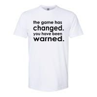 The Game Has Changed You Have Been Warned Softstyle CVC T-Shirt