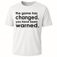 The Game Has Changed You Have Been Warned Performance Shirt
