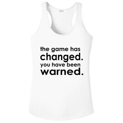 The Game Has Changed You Have Been Warned Ladies PosiCharge Competitor Racerback Tank
