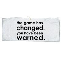 The Game Has Changed You Have Been Warned Large Microfiber Waffle Golf Towel