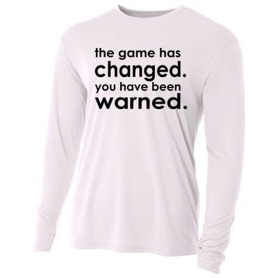 The Game Has Changed You Have Been Warned Cooling Performance Long Sleeve Crew