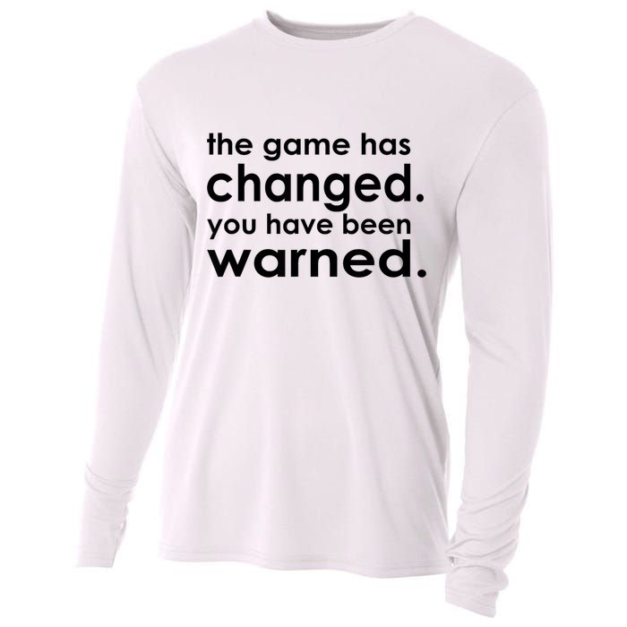The Game Has Changed You Have Been Warned Cooling Performance Long Sleeve Crew